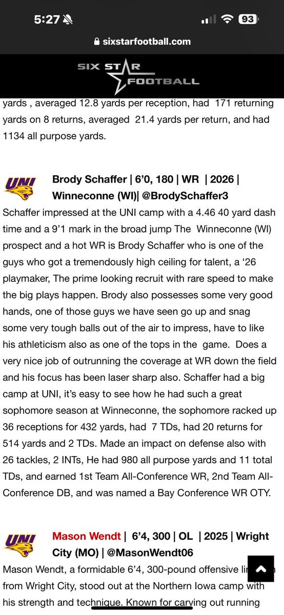 Brody Schaffer (@brodyschaffer3) on Twitter photo Thank you for the write up <a href="/sixstarfootball/">Six Star Football | PLUS+</a>! I had an awesome time at the <a href="/UNIFootball/">UNI Football</a> prospect camp!
<a href="/WinneconneFB/">Winneconne Football</a> <a href="/CoachSchrenk/">James Schrenk</a> <a href="/MJ_NFLDraft/">Mark Johnson</a> <a href="/NWahlScouting/">Nate Wahl</a> <a href="/OJW_Scouting/">PrepRedzone Oliver</a> <a href="/Coach_Tiz/">Travis Tislaretz</a> Thank you for the write up <a href="/sixstarfootball/">Six Star Football | PLUS+</a>! I had an awesome time at the <a href="/UNIFootball/">UNI Football</a> prospect camp!
<a href="/WinneconneFB/">Winneconne Football</a> <a href="/CoachSchrenk/">James Schrenk</a> <a href="/MJ_NFLDraft/">Mark Johnson</a> <a href="/NWahlScouting/">Nate Wahl</a> <a href="/OJW_Scouting/">PrepRedzone Oliver</a> <a href="/Coach_Tiz/">Travis Tislaretz</a>