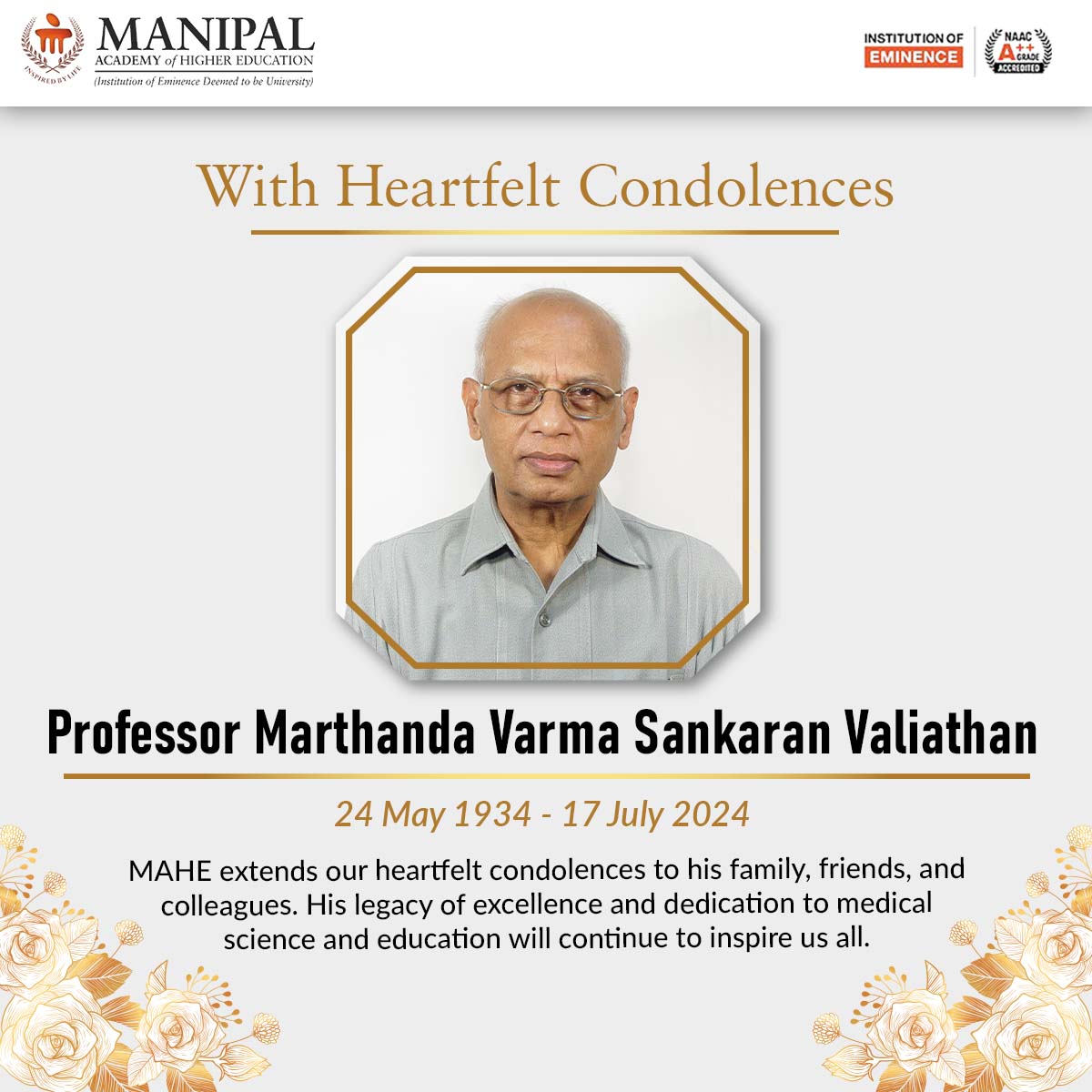 MAHE_Manipal's tweet photo. MAHE extends heartfelt condolences for the loss of Prof. M.S. Valiathan, a distinguished cardiac surgeon and academic, who passed away on July 17, 2024. As our first Vice Chancellor, his vision transformed MAHE into a world-class institution. 
#mahe #mahemanipal #tribute https://t.co/Tbihv4xpC4