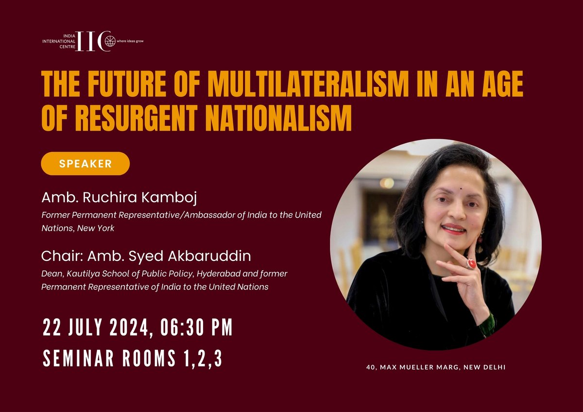 IIC_Delhi's tweet photo. #Discussion at #IIC  
The Future of Multilateralism in an Age of Resurgent Nationalism

Speaker: Amb. @ruchirakamboj  Former Permanent Representative/Ambassador of India to the United Nations, New York

Chair: Amb. Syed Akbaruddin

22 July,6:30 pm
Seminar Rooms 1,2,3

OPEN TO ALL https://t.co/eVwwrDMeBk