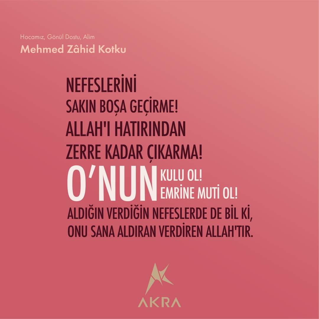 adembaranli's tweet image. Nefeslerini sakın boşa geçirme!
Allah&apos;ı hatırından zerre kadar çıkarma! 
O’nun kulu ol!
O’nun emrine muti ol!
Aldığın verdiğin nefeslerde de bil ki,
onu sana aldıran verdiren Allah&apos;tır.

Hocamız, Gönül Dostu, Alim Mehmed Zâhid Kotku

#Mzk1446 #mzk #dost #tavsiye #huzur #tevbe