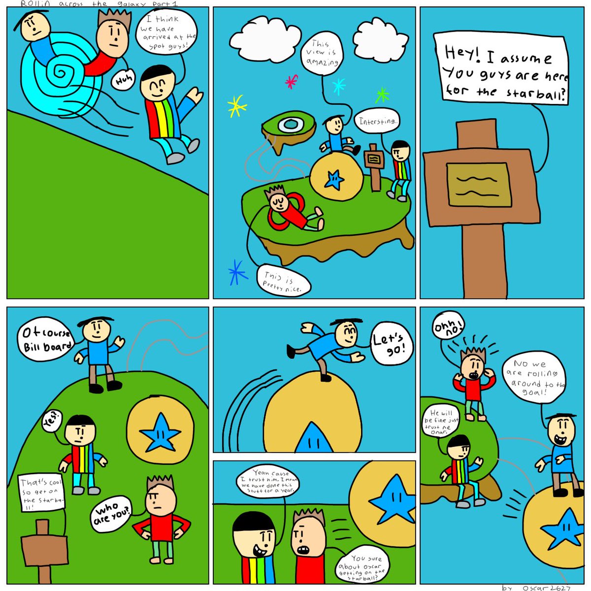 OscarDraws_'s tweet photo. Well here is another little comic series I did and it was called: Rollin across the galaxy. I hope you all enjoy this mini comic series that is on hold for now..
#wonderful #space #galaxy #rollin #ball #bluestar #drawing #digtaldrawing #signpost #trio #goomba #starball #cool https://t.co/yeuhs5HlHW