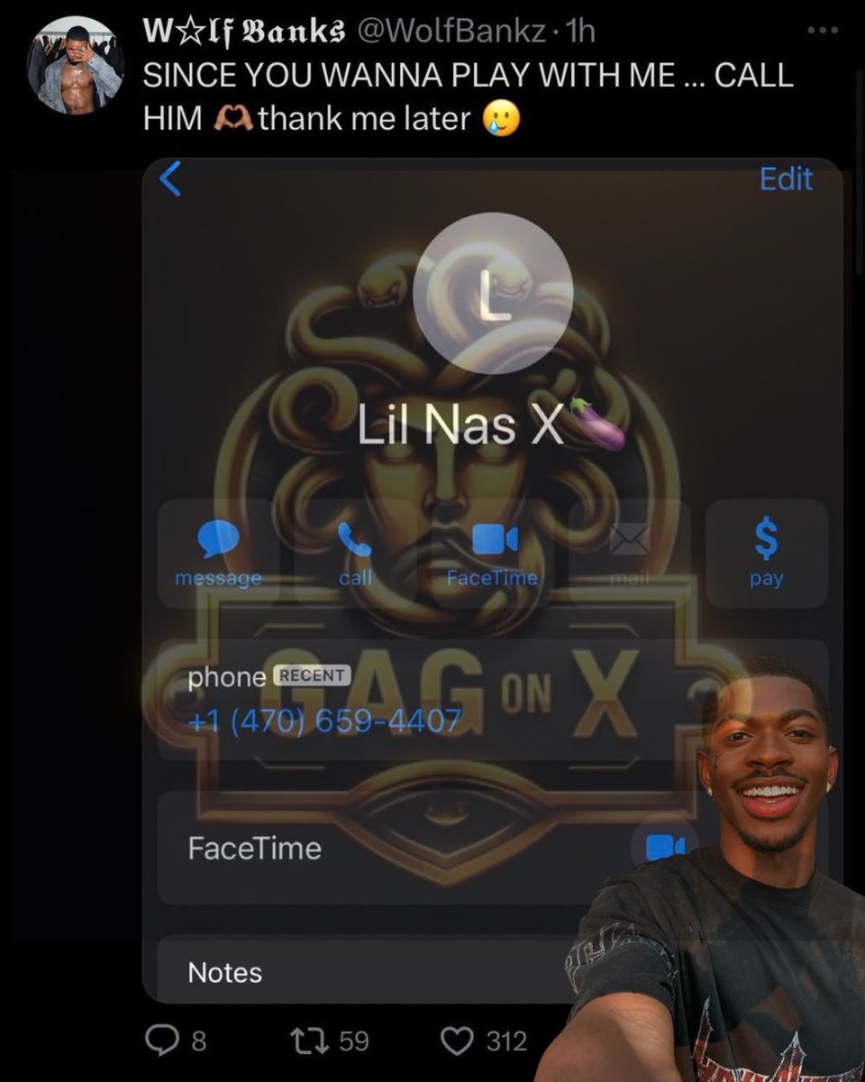 GAG0NX's tweet photo. GAG! IS IT GIVING SKAT PLAY. Oh Heavens -Lil Nas X exposed on twitter by content scat/fart fetish content creator leaking his phone number -#DoesMonteroHaveAConfession

ΤΑΚΕ Α lOOK❗️

* GAGONX, LLC. does not support or condone doxing, bullying, or violence in any form. *

#bigo #gagonx #gag0nx  #gagonbigo #gagonxnews #gag0nxnews #gagonxnewsdaily #gag0nxnewsdaily  #gagonbigonews #gagonbigonewsdaily #explorepage #viral #blogger #rabbitwithgun #oops #trending #bigolive #fy #fy #entertainment #funny