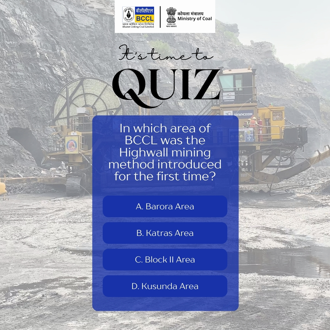 Test Your Knowledge! Join BCCL Quiz!

Answer the question about BCCL in the comment, and see how well you know our story! Don't forget to visit the post tomorrow for the result.

#BCCLQuiz

<a href="/CoalMinistry/">Ministry of Coal</a> <a href="/CoalIndiaHQ/">Coal India Limited</a>