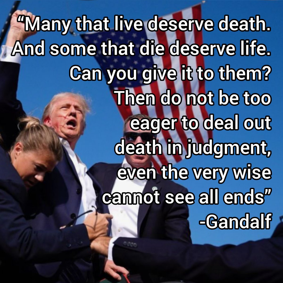 Angels_did_say's tweet photo. Given recent real world events it's important to remember the words of Gandalf,

“Many that live deserve death. And some that die deserve life. Can you give it to them? Then do not be too eager to deal out death in judgment, even the very wise cannot see all ends” https://t.co/Zukbpzqb7i