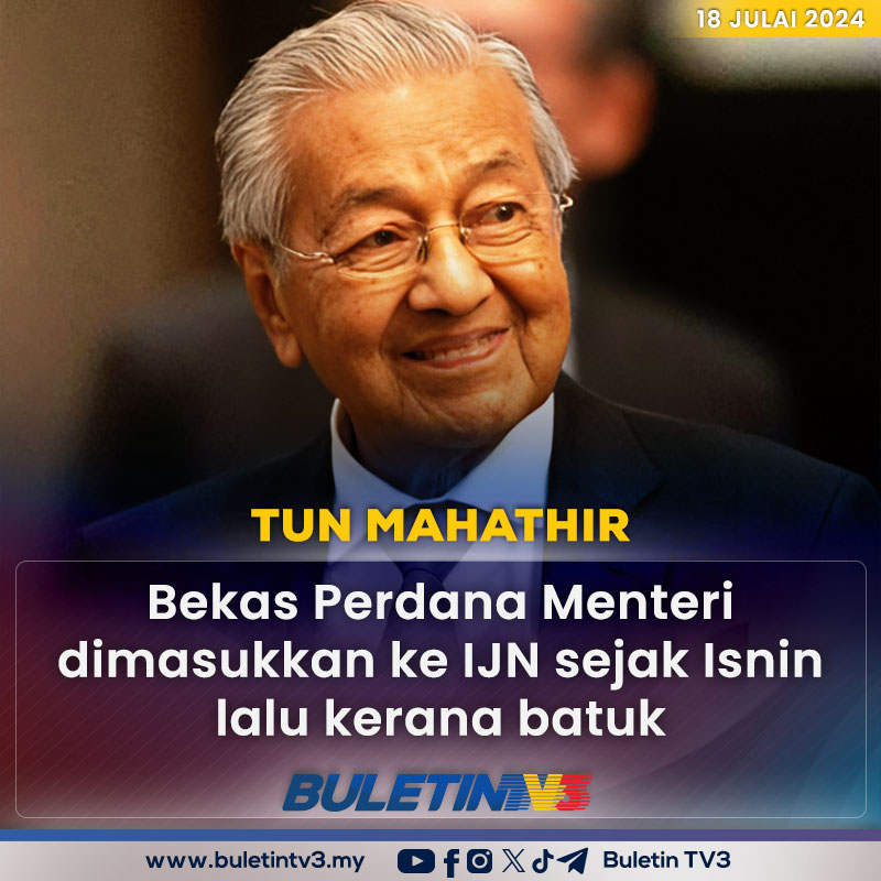 BuletinTV3's tweet photo. TUN MAHATHIR | Bekas Perdana Menteri, Tun Dr Mahathir Mohamad dimasukkan ke Institut Jantung Negara (IJN) sejak Isnin lalu kerana batuk. https://t.co/mxrT7XNowv