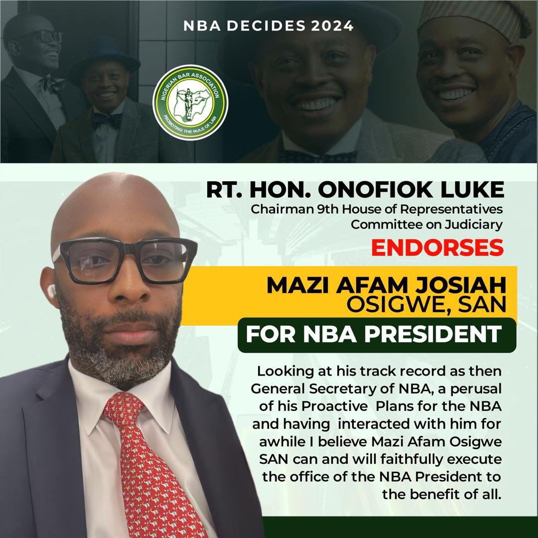 Rt. Hon. Onofiok Luke <a href="/LukeOnofiok/">Onofiok Luke</a> declares support for Mazi Afam Josiah Osigwe, SAN, <a href="/afamosigwe/">AFAM OSIGWE</a> for NBA President 

In his words, “Looking at his track record as then General Secretary of NBA, a perusal of his Proactive Plans for the NBA and having interacted with him for