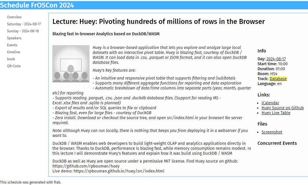 Speaking at FrosCon, 17 august 2024, 10:00: 

"Huey: Pivoting hundreds of millions of rows in the Browser"

Join me to learn how to build fast Analytical apps like Huey (github.com/rpbouman/huey) for the modern browser using DuckDB/WASM

froscon.org/en/