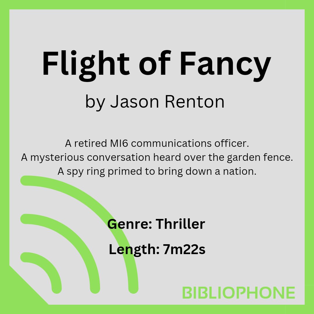 Got 7 minutes 22 seconds to fill? 

Liven up your commute with this #flashfiction spy thriller narrated by Kerry Hutchinson:

bibliophone.com/flight-of-fanc… 

#audiobook #wordsheard #freeaudiobooks