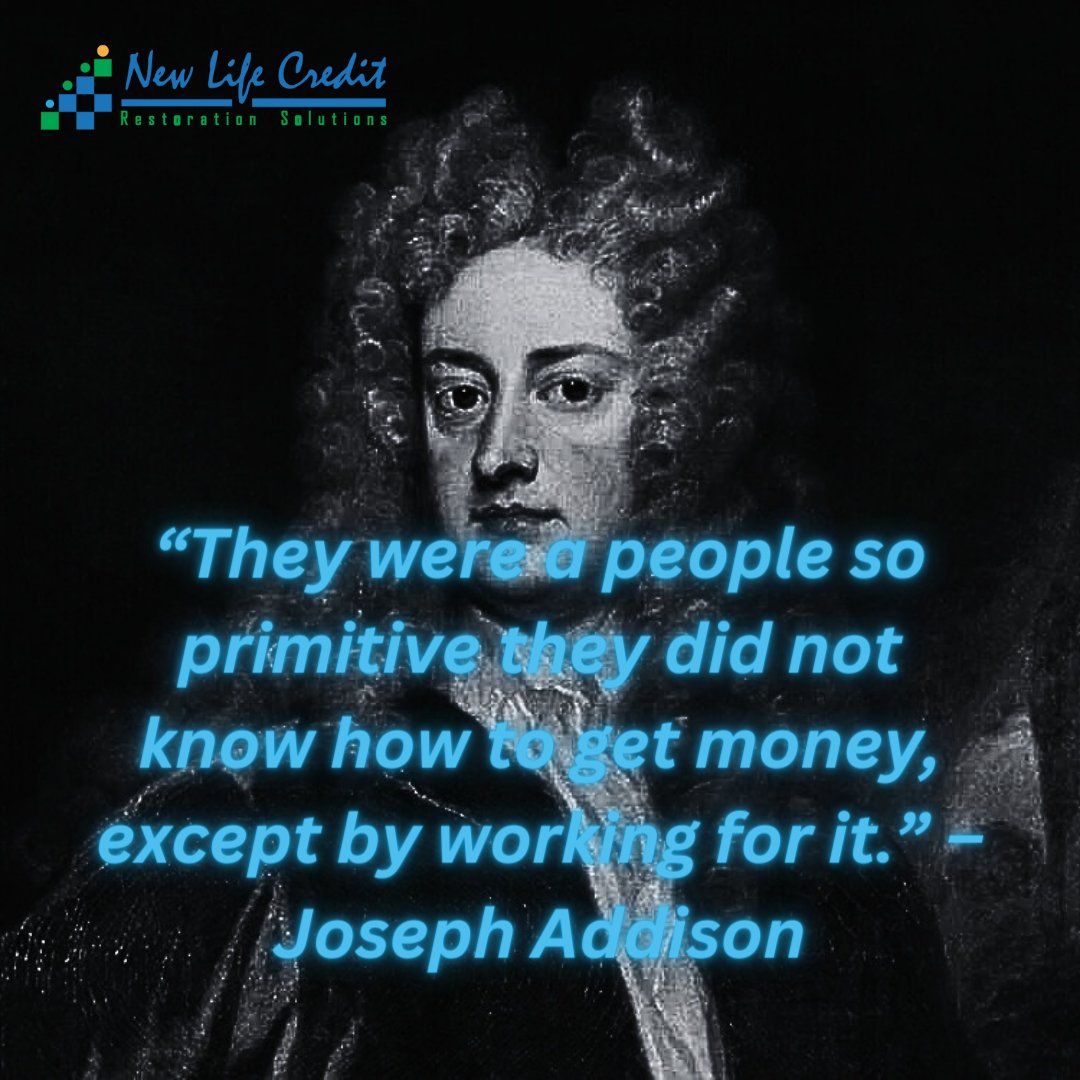 NewLifeCreditR3's tweet photo. “They were a people so primitive they did not know how to get money, except by working for it.” – Joseph Addison

#budget #tips #money #finance #financialliteracy https://t.co/9rCVBq66qt