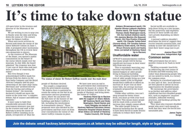hackneysutr's tweet photo. FYI @MOTHunion : 
In today's @hackneygazette - @hackneystur's open letter to the @MuseumoftheHome signed by Diane @HackneyAbbott @HackneyNEU @HomertonUNISON and many Hackney councillors. The #Tory government that protected statues of slavers has gone. Now #GeffryeMustFall too. https://t.co/skVT33s3iw