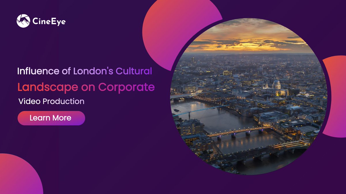 Influence of London's Cultural Landscape on Corporate Video Production 
 Find More: cineeye.co.uk/influence-of-l…