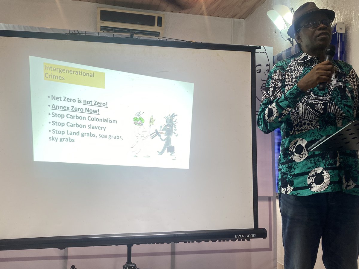 “Net Zero is not Zero”
“Stop Carbon Colonialism”
“Stop Carbon Slavery”

<a href="/NnimmoB/">Nnimmo</a>