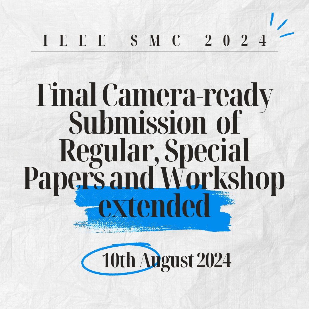 Submission for final camera-ready regular, special papers and workshop and early-bird registrations has been extended.

#ieeesmc2024 #cybernetics #humanmachinesystems #SystemScience #SystemsEngineering
