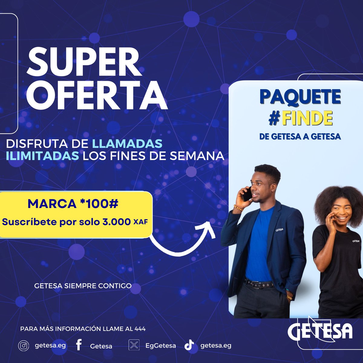 💥💥ATENCIÓN‼️‼️‼️ 
SUPER PROMOCIÓN 📲📡✅🌐🛜

MARCA EL *100#
opción  2: paquetes de llamadas
Y DISFRUTA DE ESTA SUPER OFERTA FINDE

*El paquete es contratable todos los días de la semana, pero entra en función desde el viernes las 23h: 00 hasta el lunes 08h: 00.

¡GETESA
