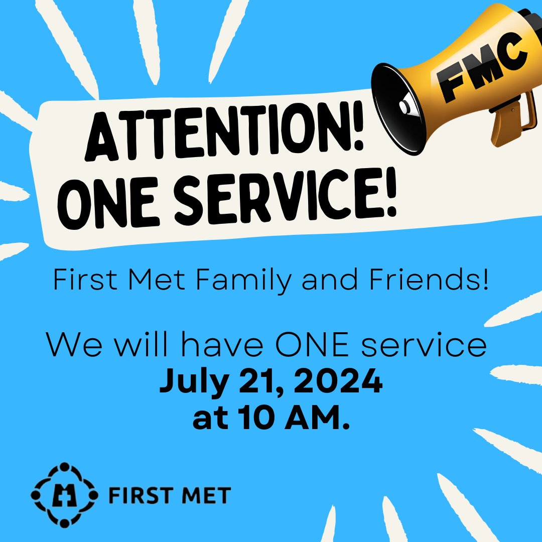 FirstMetChurch's tweet image. Attention!!!

July 21, 2024 we will have ONE Service at 10:00 AM!

#firstmetchurch #myfirstmet #OneService