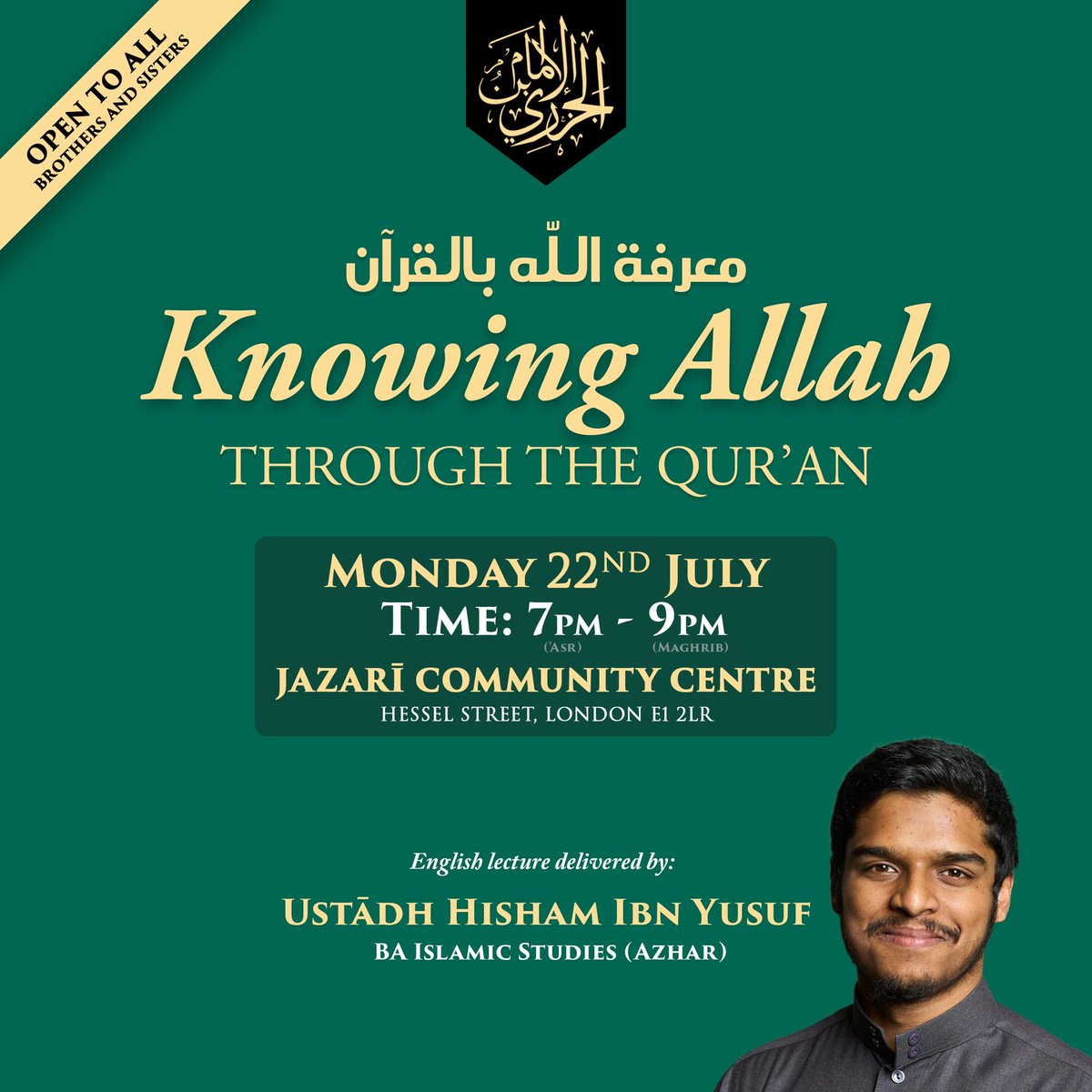 JazariUK's tweet photo. Join us as we remind ourselves how Allah speaks of Himself in His lofty preserved Book. 

🔸Delivered by Ustādh Hisham Ibn Yusuf
🔸Lecture in English
🔸Open to brothers and sisters https://t.co/quD4ijLyDV
