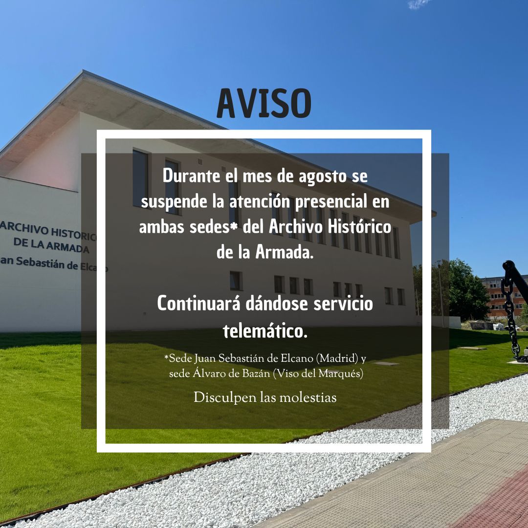 ihcn_armada's tweet photo. 📢 Aviso 📢

Durante el mes de agosto se suspende la atención presencial en ambas sedes* del Archivo Histórico de la Armada.

Continuará dándose servicio telemático.

Disculpen las molestias.

*Sede Juan Sebastián de Elcano (Madrid) y sede Álvaro de Bazán (Viso del Marqués). https://t.co/XcrkUyWcoG