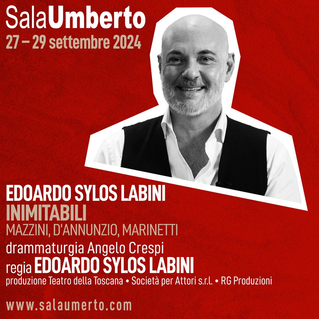 Edoardo Sylos Labini in 
INIMITABILI
Mazzini, D’Annunzio, Marinetti 
Regia di Edoardo Sylos Labini 

📅 27-29 Settembre 2024
📍Sala Umberto
🎫 
salaumberto.com/spettacoli/sta…

produzione Teatro della Toscana • Società per Attori s.r.l. • RG Produzione