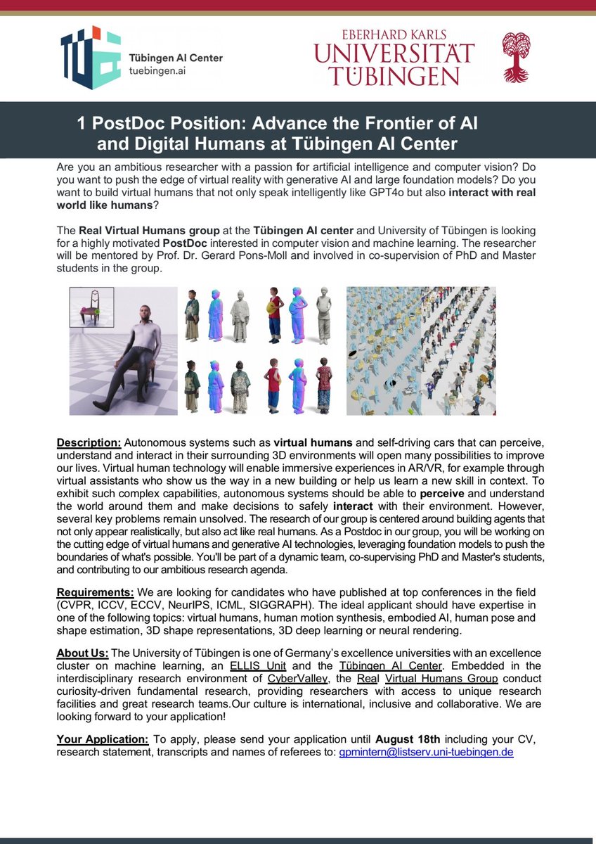 Gerard Pons-Moll (@gerardponsmoll1) on Twitter photo We have an opening for a postdoctoral position at <a href="/uni_tue/">Universität Tübingen</a> Tuebingen AI Center.
virtualhumans.mpi-inf.mpg.de
Topics: 3D computer vision, neural rendering, virtual humans, scene interaction, egocentric vision, etc
You can contact us for more Infos.
Apply until 18th of August. We have an opening for a postdoctoral position at <a href="/uni_tue/">Universität Tübingen</a> Tuebingen AI Center.
virtualhumans.mpi-inf.mpg.de
Topics: 3D computer vision, neural rendering, virtual humans, scene interaction, egocentric vision, etc
You can contact us for more Infos.
Apply until 18th of August.