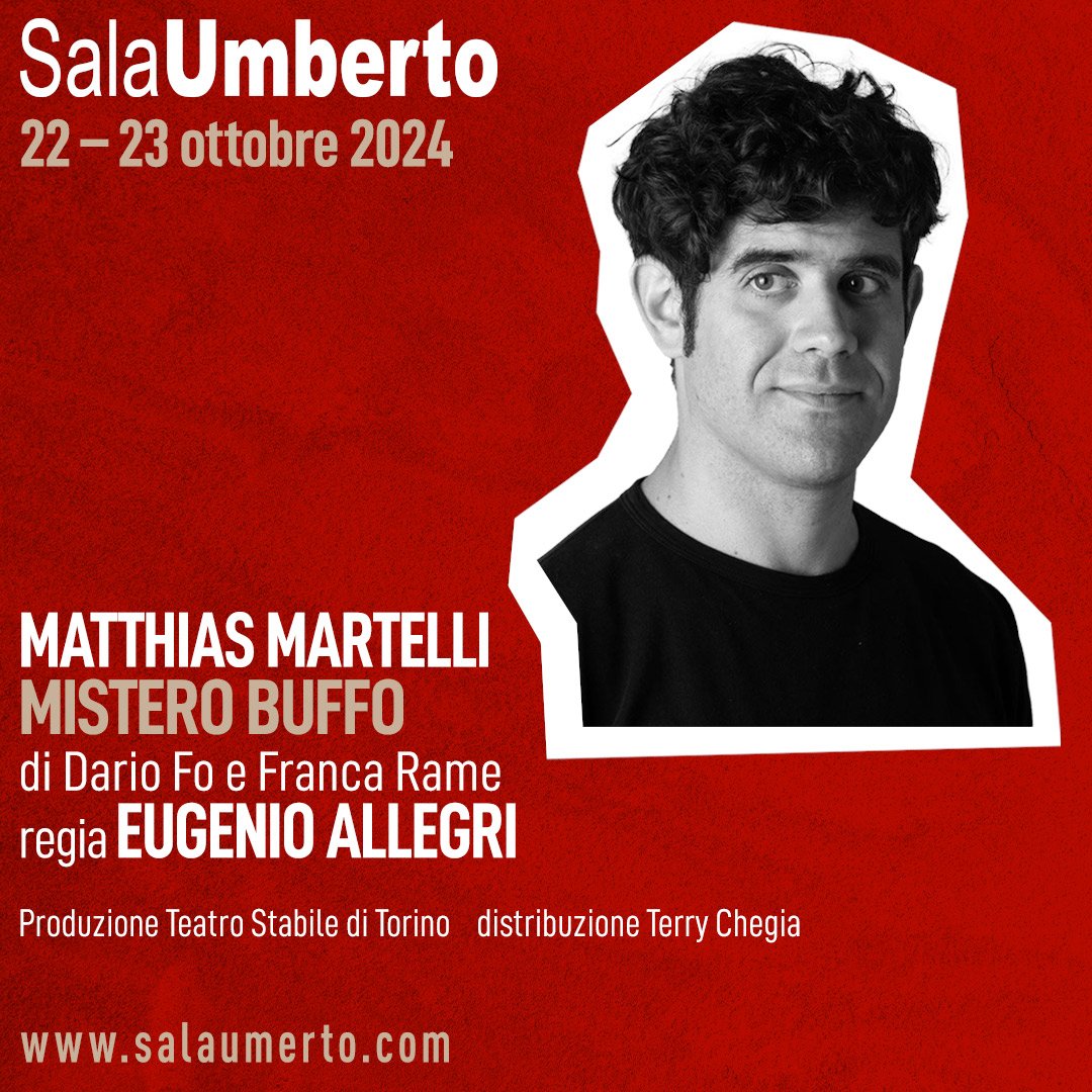 MATTHIAS MARTELLI
MISTERO BUFFO
di Dario Fo e Franca Rame
Regia di Eugenio Allegri

📅 22- 23 Ottobre 2024
📍Sala Umberto
🎫 salaumberto.com/spettacoli/sta…

Produzione Teatro Stabile di Torino | Distribuzione Terry Chegia