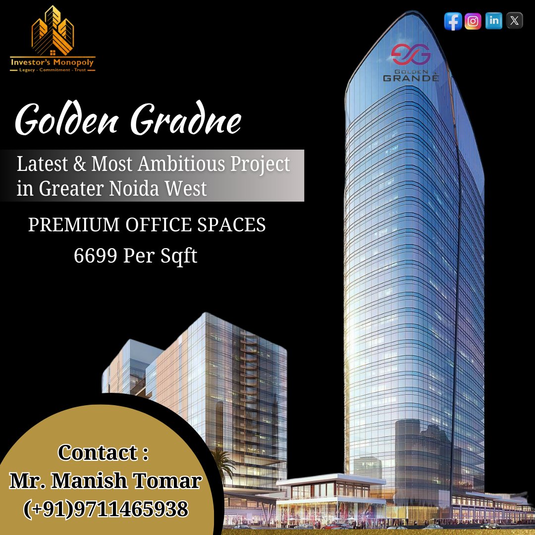 Inv_monopoly's tweet photo. π Discover Golden Garden: The Latest & Most Ambitious Project in Greater Noida West! π
Premium Office Spaces at just βΉ6699 per Sqft.
Investors Monopoly (Best Property in Greater Noida West)
(+91)9711465938
#InvestorsMonopoly #GoldenGradne #PremiumOfficeSpaces #RealEstate https://t.co/GnEVp6lNee