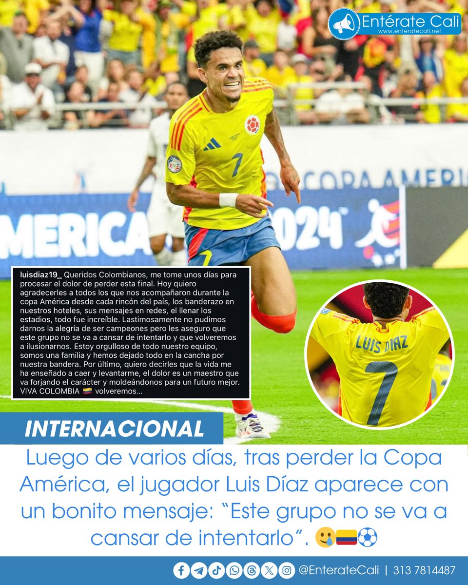 EnterateCali's tweet photo. Este es el mensaje: "Queridos Colombianos, me tome unos días para procesar el dolor de perder esta final. Hoy quiero agradecerles a todos los que nos acompañaron durante la copa América desde cada rincón del país, los banderazo en nuestros hoteles, sus mensajes en redes, el llenar los estadios, todo fue increíble. Lastimosamente no pudimos darnos la alegría de ser campeones pero les aseguro que este grupo no se va a cansar de intentarlo y que volveremos a ilusionarnos. Estoy orgulloso de todo nuestro equipo, somos una familia y hemos dejado todo en la cancha por nuestra bandera. Por último, quiero decirles que la vida me ha enseñado a caer y levantarme, el dolor es un maestro que va forjando el carácter y moldeándonos para un futuro mejor. VIVA COLOMBIA 🇨🇴 volveremos..."