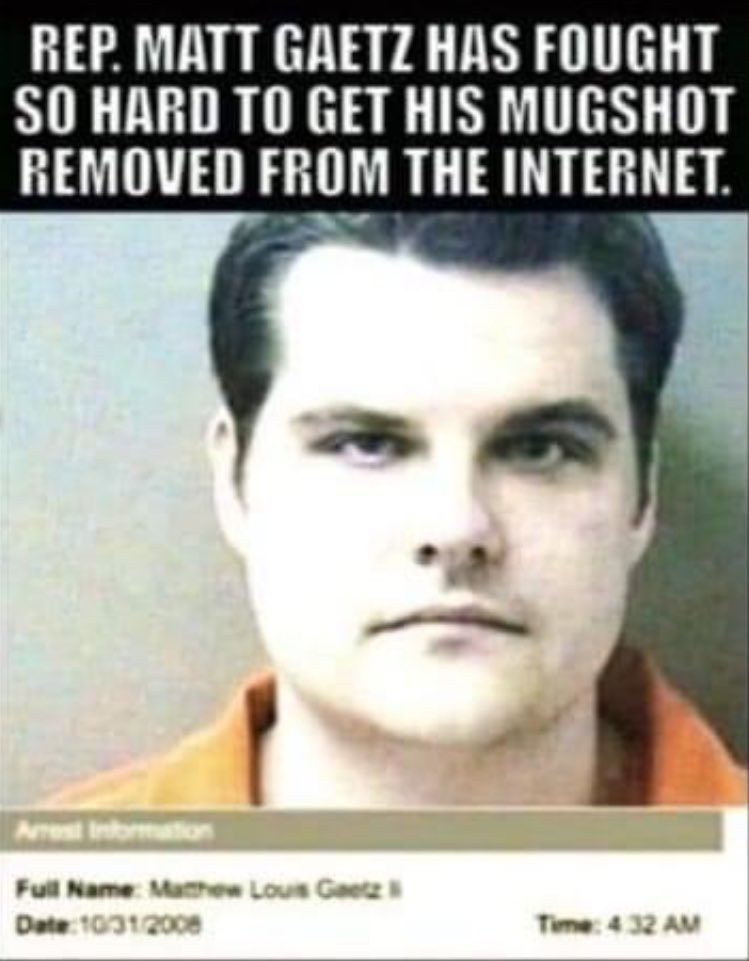 Matt Gaetz’s mugshot. He hates when you share this! 😂