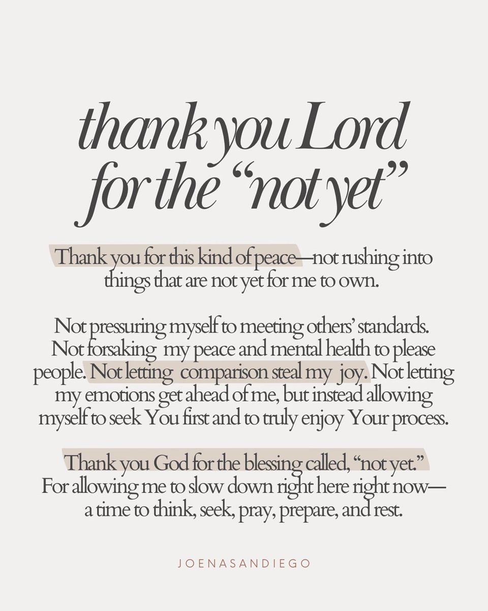 There’s a blessing when God answers us and say,

“My child, not yet. It will happen but not this time.. not yet.”