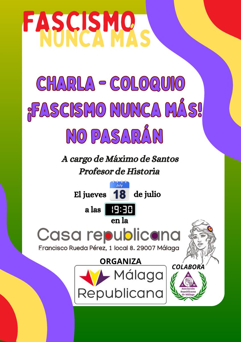 Hoy '¡Fascismo nunca más! No pasarán' charla coloquio a cargo del historiador Máximo de Santos 

🕦 19:30h

📌 Casa Republicana, Francisco Rueda Pérez 1 local 8. 29007. Málaga