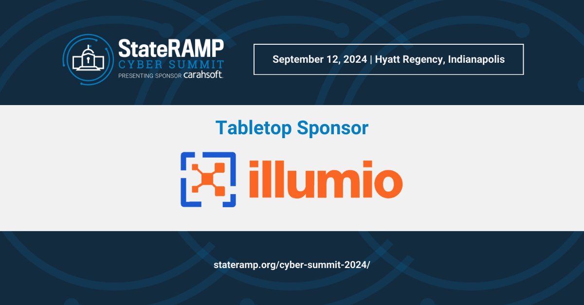 GovRAMP's tweet photo. We're thrilled to announce @illumio is a Tabletop Sponsor at the StateRAMP Cyber Summit 2024! Join us on Sept 12th in Indianapolis to explore cybersecurity for state and local governments. Secure your spot now: https://t.co/klMyc7ZMT7 #StateRAMPCyberSummit #Cybersecurity https://t.co/5ArDf4UA3f