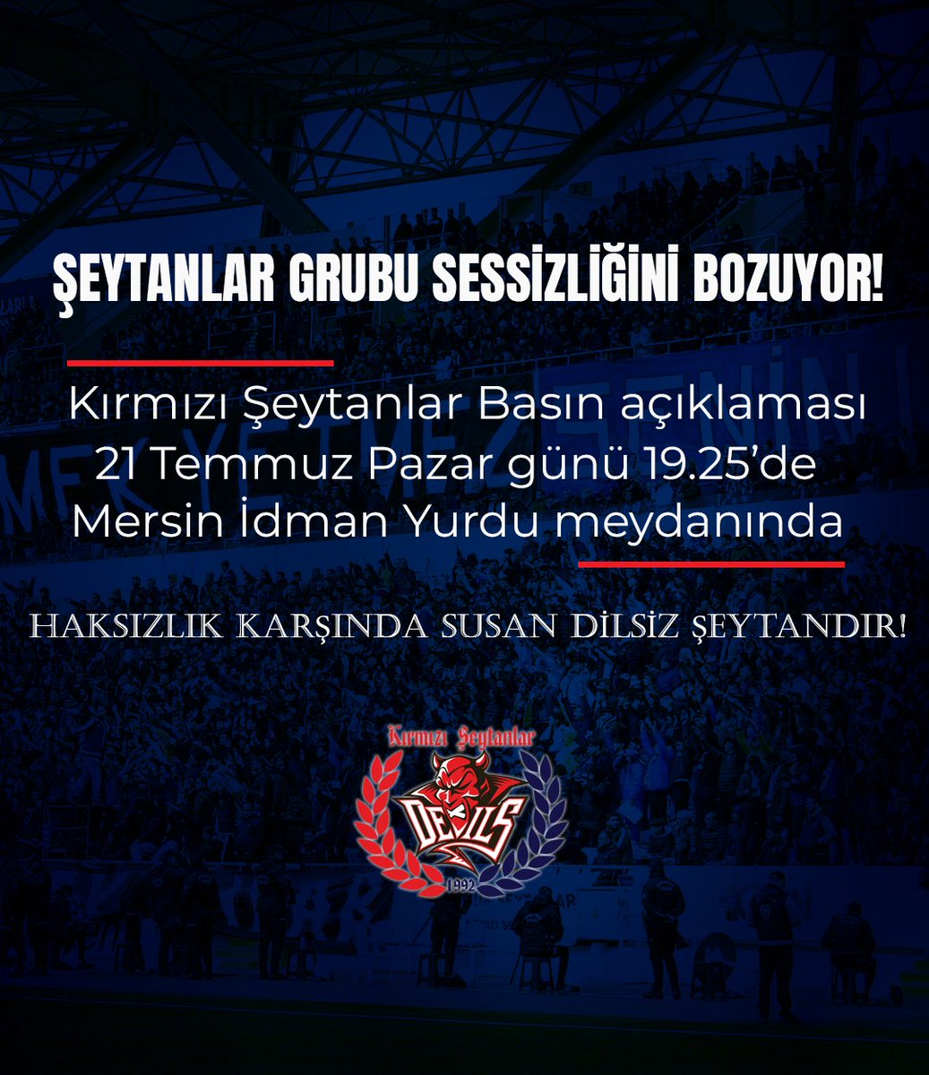 Haksızlık karşısında susan dilsiz şeytandır!
21 Temmuz Pazar 19.25.
Mersin İdman Yurdu Meydanı.✊