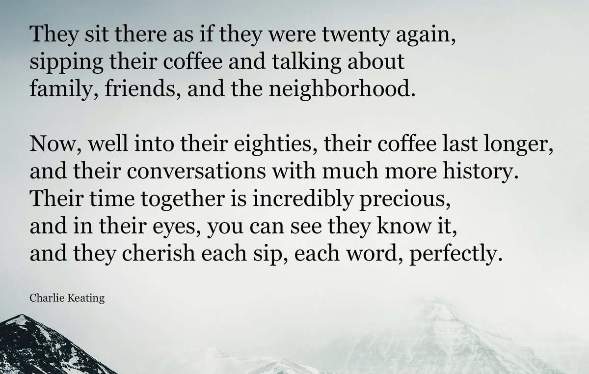 CharlesWKeating's tweet photo. They sit there as if they were twenty again, sipping their #coffee and talking about family, friends, and the neighborhood.

Now, well into their eighties, their coffee last longer, and their conversations with much more history. Their time together is incredibly precious... https://t.co/dk5bB6nuLR