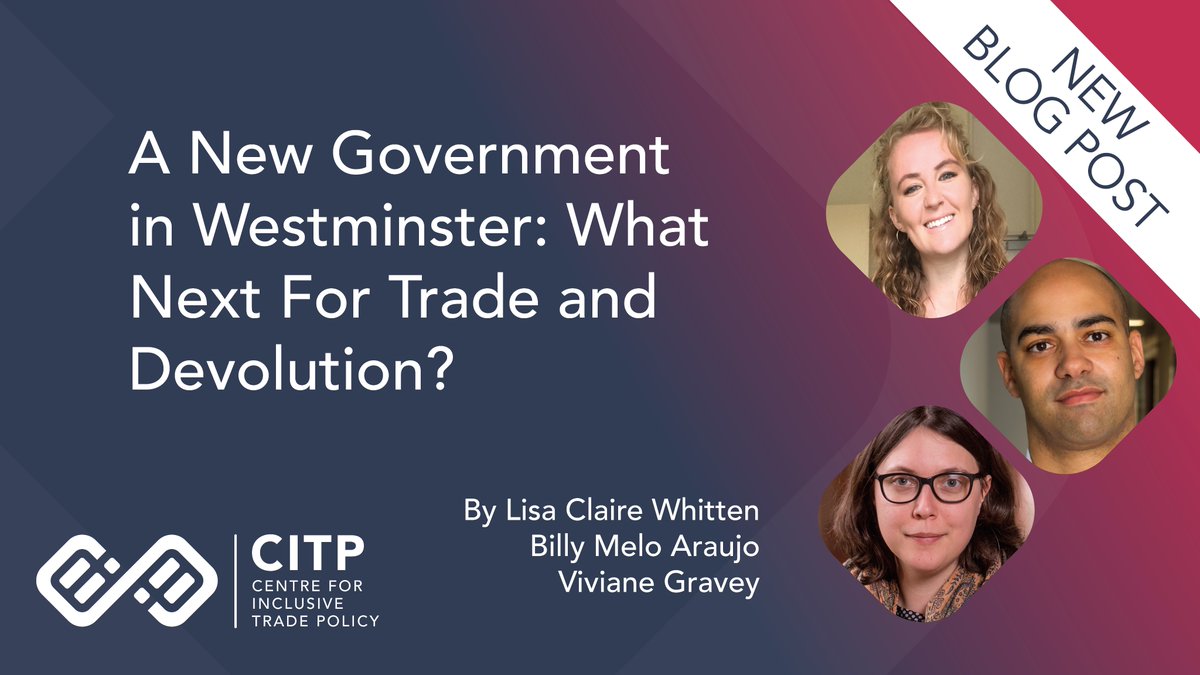 The #KingsSpeech promised greater work &amp; collaboration with the devolved governments. Our new blog looks at what a new government in Westminster means for the future of UK trade policy from the perspective(s) of the devolved administrations:citp.ac.uk/publications/a…