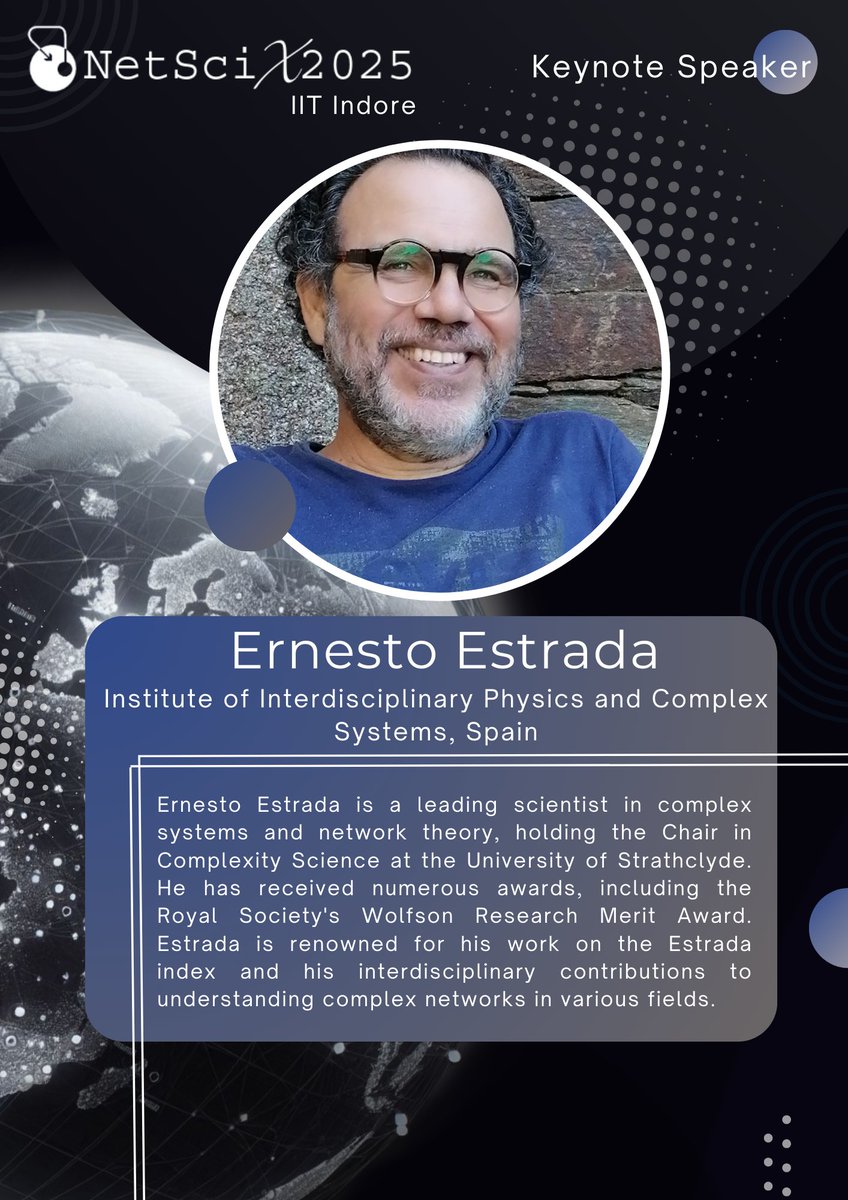 NetSciX 2025 (@netscix_2025) on Twitter photo Keynote Speakers. #3
Ernesto Estrada
netscix2025.iiti.ac.in #NetSciX2025 #Networkscience #IITIndore
<a href="/netscisociety/">Network Science Society</a>
<a href="/sarikajalan9/">sarika jalan</a>
<a href="/HirokiSayama/">Hiroki Sayama</a> Keynote Speakers. #3
Ernesto Estrada
netscix2025.iiti.ac.in #NetSciX2025 #Networkscience #IITIndore
<a href="/netscisociety/">Network Science Society</a>
<a href="/sarikajalan9/">sarika jalan</a>
<a href="/HirokiSayama/">Hiroki Sayama</a>