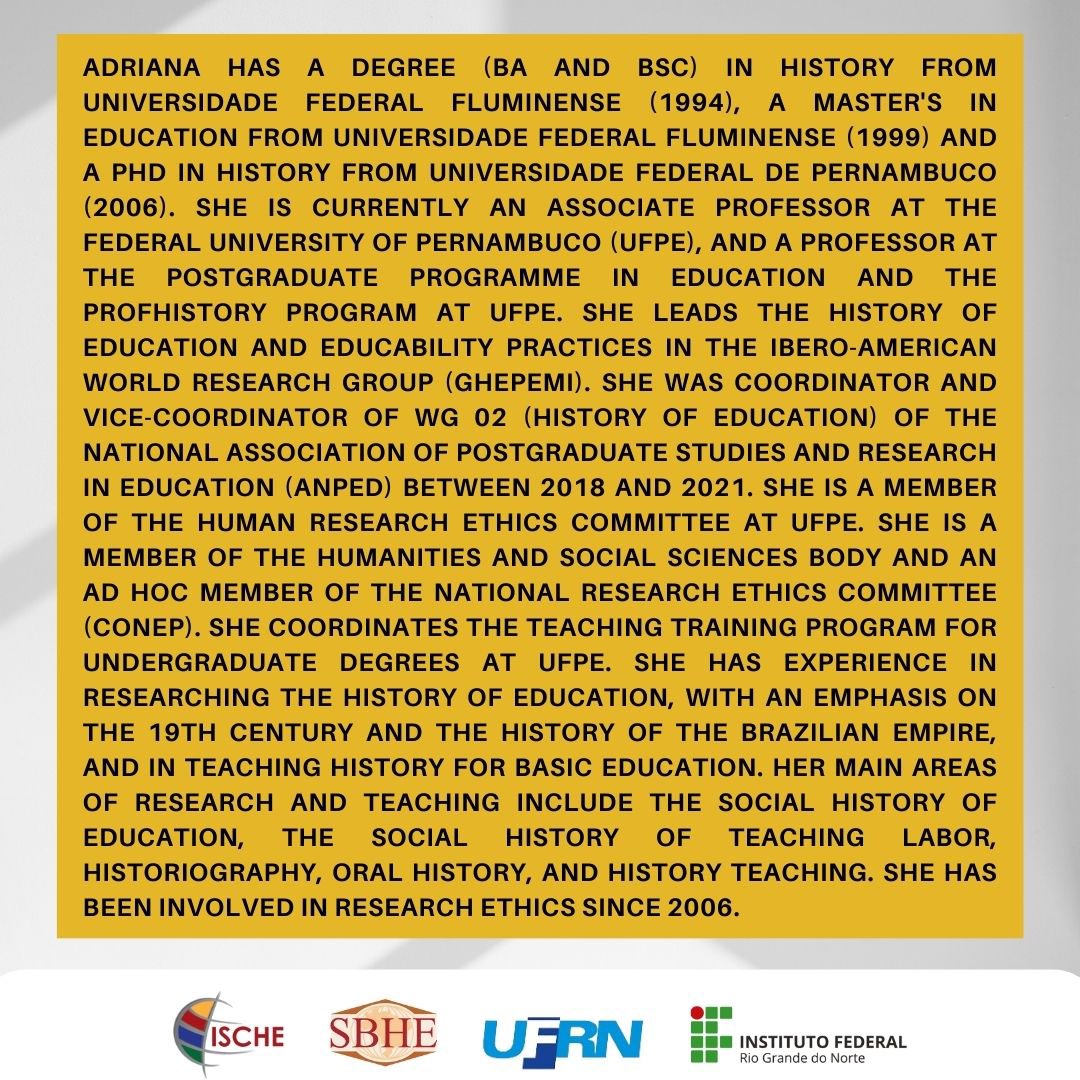 PROGRAME: (DE) COLONIALITY AND
DIVERSITY IN THE HISTORIES OF EDUCATION

ADRIANA MARIA PAULO DA SILVA
(UFPE - BRAZIL)

✍🏽🔍📚📜 #ISCHE45 #HistoryOfEducation #HistóriaDaEducação #ISCHE #SBHE #UFRN #IFRN