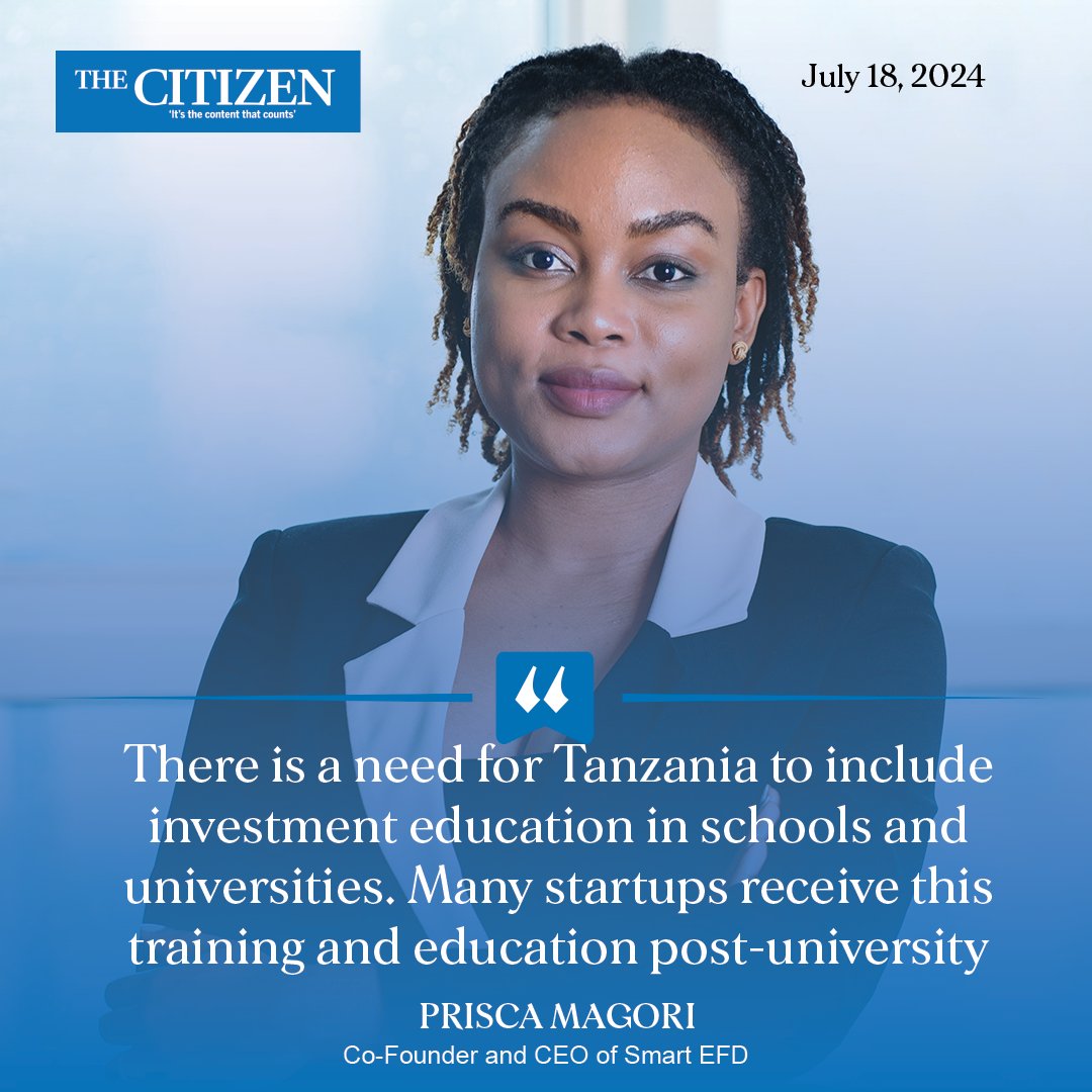 TheCitizenTz's tweet photo. There's a need for Tanzania to include investment education in schools, universities. Many startups receive this training &amp; education post-university, where it becomes a struggle to master the skills given their responsibilities, other commitments at that stage - @itsPriscaMagori https://t.co/iNxgrGndWh