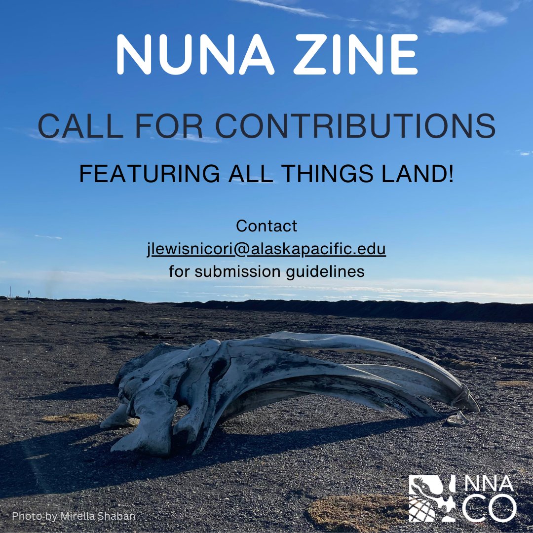 ArcticTogether's tweet photo. Call for Nuna Zine contributions!  The next issue of Nuna is featuring all things land. Do you have a story about land or subsistence you would like to share?  Does your research involve the land, permafrost, erosion, or wildlife/land mammals? Deadline to submit is Aug 15, 2024. https://t.co/Kougmjxoz5