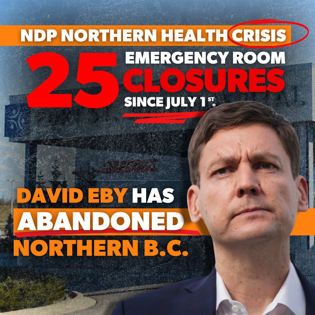 Since July 1st, there have been 25 Emergency Room closures in Northern BC alone.  

This is healthcare in David Eby’s B.C. 

People across the province deserve better. #bcpoli