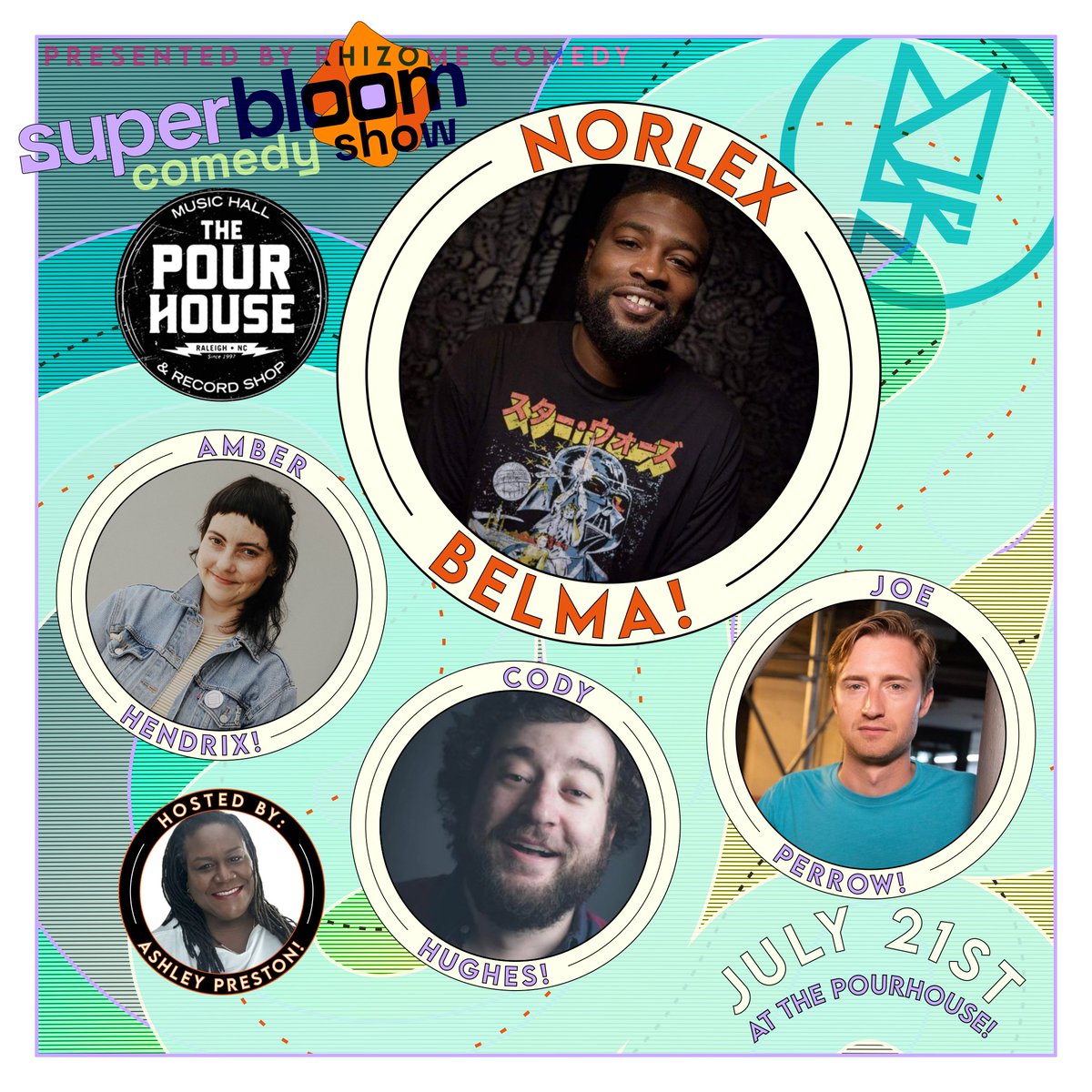📆 TONIGHT (7.21)
🎵 Superbloom Comedy Show with Norlex Belma &amp; more
🕐 Doors 7pm Show 7:30pm
🎫 $10 at the door

Norlex Belma will be coming down from NYC to record his special with Amber Hendrix as well as NC heavy hitters Cody Hughes, Joe Perrow, and Ashely Preston.