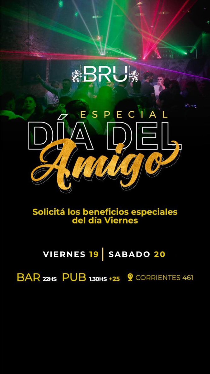 Este Viernes arranca el Día del Amigo en BRU baryfiesta 
Modo Bar a partir de 22 hs 
Modo Boliche 01.30 hs