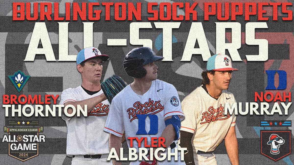 Burlington Sock Puppets (@gosockpuppets) on Twitter photo BREAKING: Burlington Sending Three Sock Puppets to 2024 Appalachian League All-Star Game.
🧦 Tyler Albright, Outfielder
(<a href="/TylerAlbright9/">Tyler Albright</a> / <a href="/DukeBASE/">Duke Baseball</a>)
🧦 Noah Murray, Infielder
(<a href="/noahdmurray/">Noah Murray</a> / <a href="/DukeBASE/">Duke Baseball</a>)
🧦 Bromley Thornton, RHP
(<a href="/ThorntonBromley/">Bromley Thornton</a> / <a href="/UNCWBaseball/">UNCW Baseball</a>) BREAKING: Burlington Sending Three Sock Puppets to 2024 Appalachian League All-Star Game.
🧦 Tyler Albright, Outfielder
(<a href="/TylerAlbright9/">Tyler Albright</a> / <a href="/DukeBASE/">Duke Baseball</a>)
🧦 Noah Murray, Infielder
(<a href="/noahdmurray/">Noah Murray</a> / <a href="/DukeBASE/">Duke Baseball</a>)
🧦 Bromley Thornton, RHP
(<a href="/ThorntonBromley/">Bromley Thornton</a> / <a href="/UNCWBaseball/">UNCW Baseball</a>)