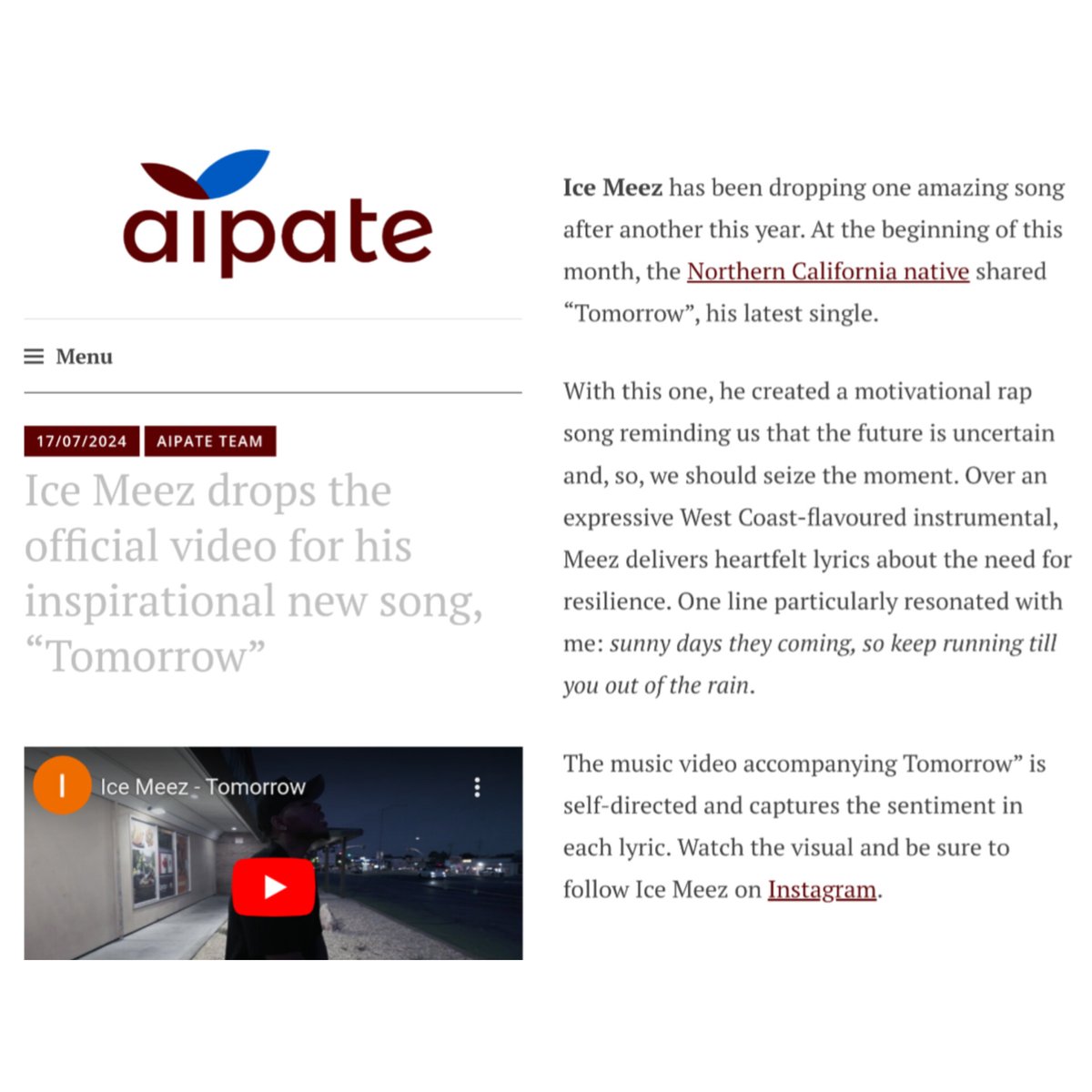 Thank you Aipate Magazine for the article about my new song " Tomorrow" on their platform! Read the article and check out the site below 

Aipate Article 
aipate.com/2024/07/17/ice…

Tomorrow ( Music Video )
youtu.be/OPxGXQsgst8?si…

Download &amp; Stream
vyd.co/IceMeezTomorrow