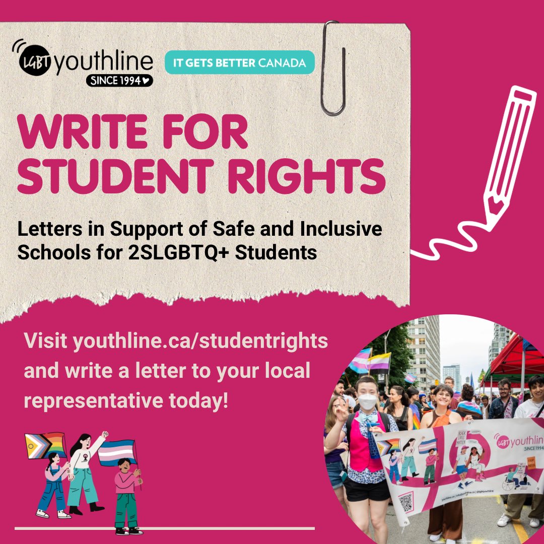 We're proud to partner with @LGBTYouthLine ! Join their letter-writing campaign to support 2SLGBTQ+ youth. Use their template to demand safe, inclusive schools. Every letter counts! Visit youthline.ca/studentrights to get started! #Write4StudentRights