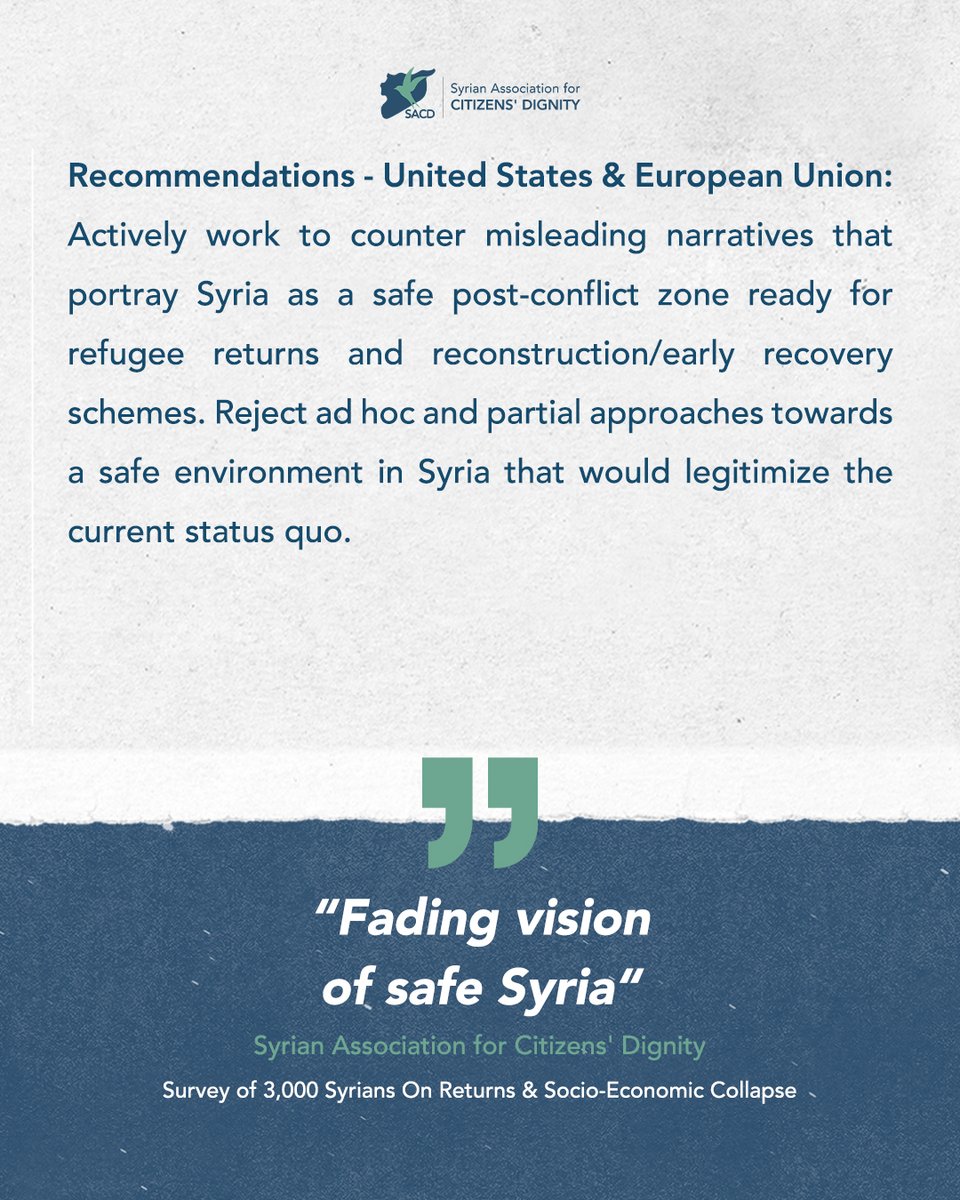 United States &amp; European Union:  

Actively work to counter misleading narratives that portray Syria as a safe post-conflict zone ready for refugee returns and reconstruction/early recovery schemes. Reject ad hoc and partial approaches towards a safe environment in Syria that