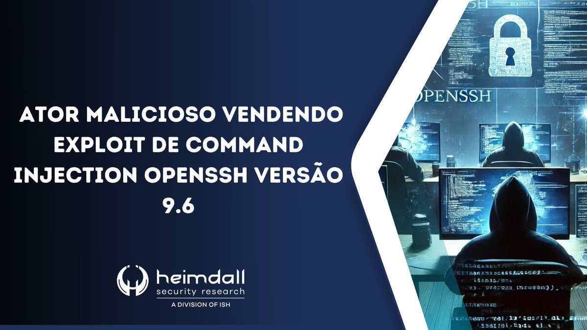 's tweet image. Foi observado em fórum “hacker” um #ator malicioso realizando a venda de uma possível #exploração de Command Injection no #OpenSSH na versão 9.6, conforme o anuncio, o código pode ser utilizado #remotamente (RCE).
Heimdall
ish.com.br/wp-content/upl…