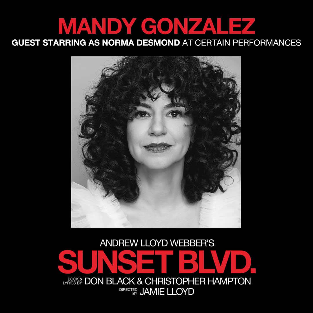 Drama Desk &amp; Obie Award winner Mandy Gonzalez will guest star as Norma Desmond at select performances of Andrew Lloyd Webber's Sunset Boulevard on Broadway.