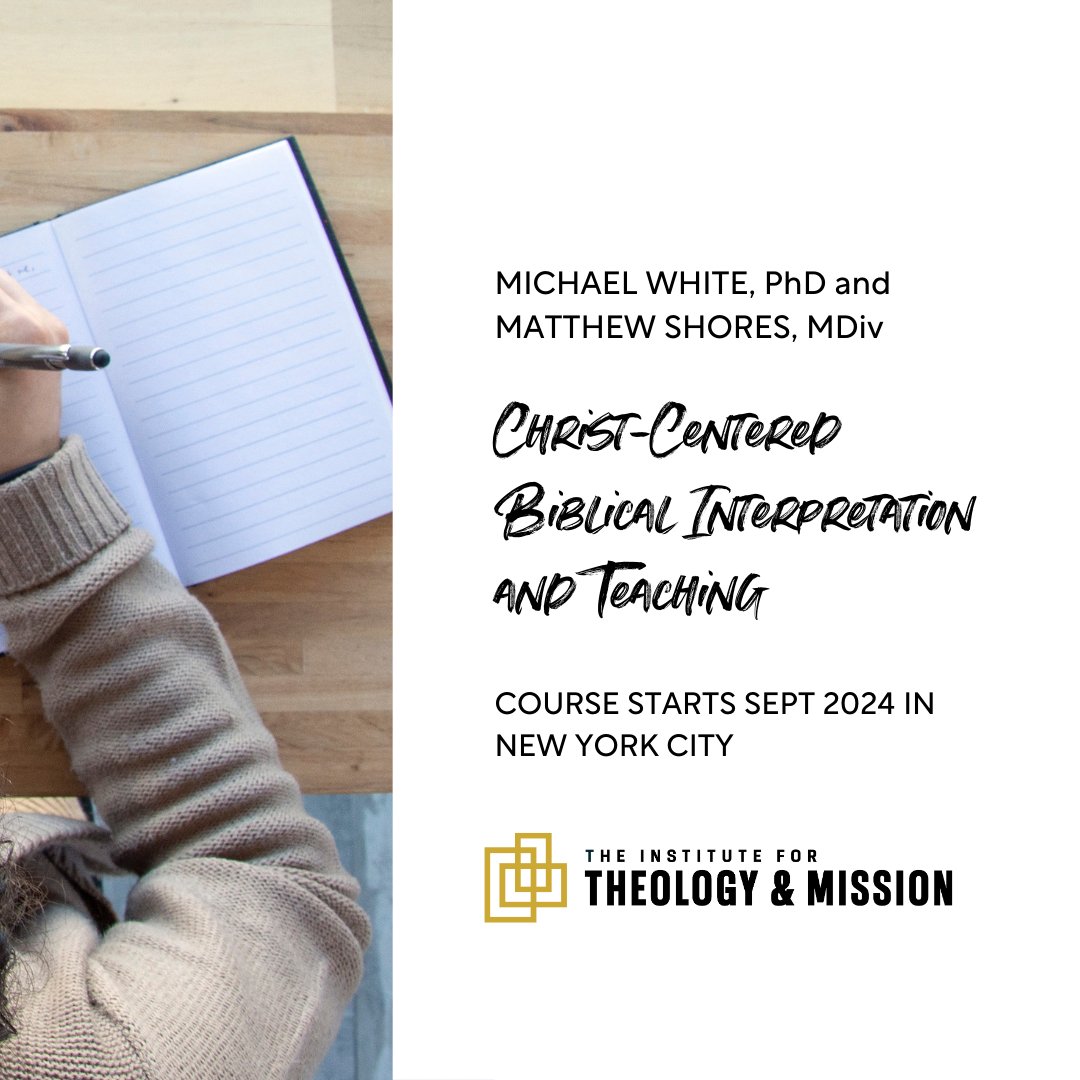 Take "Christ-Centered Biblical Interpretation and Teaching" in NYC this fall with Dr. Michael White and Matthew Shores. The class will equip you to interpret and teach the Bible responsibly, focusing on biblical genres, context, and language.  

theologyandmission.org/register-nyc