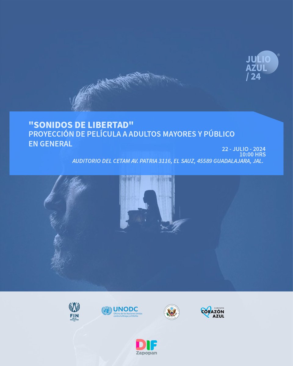 DIFJalisco's tweet photo. Dentro de las actividades de #JulioAzul, te invitamos a ver la película "Sonidos de Libertad". La función será mañana 22 de julio, a las 10 hrs. en el Auditorio del CETAM, en Av. Patria 3116 en El Sauz @DIFGUADALAJARA . @FinEsclavitud https://t.co/T1SSWN63z0