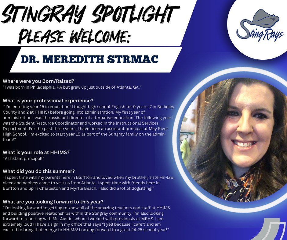 We are bringing back the Stingray Spotlights this year! To celebrate our new staff, we will be doing a "spotlight" moment on them every day so that you can get to know them just a little more. Today, we are starting off with Dr. Meredith Strmac, our new assistant principal!