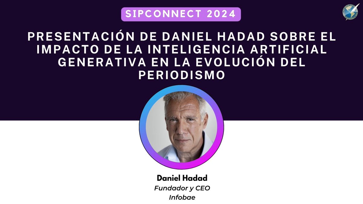 sip_oficial's tweet photo. 🔵📣 #SIPConnect2024 - @danielhadad, fundador y CEO de @infobae, dará una presentación sobre el impacto de la inteligencia artificial generativa en la evolución del periodismo. https://t.co/Bf9nwnt4CG